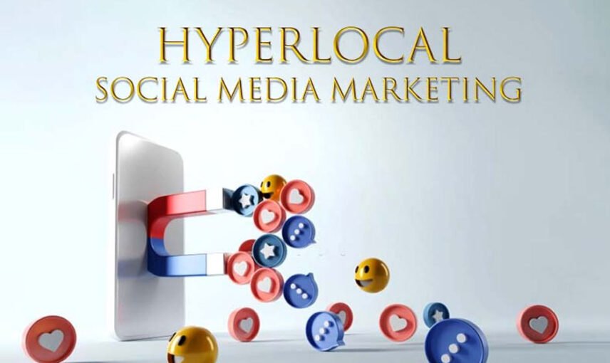 Hyperlocal Brand Understanding the Power of Hyperlocal Social Media Marketing for Brands ...